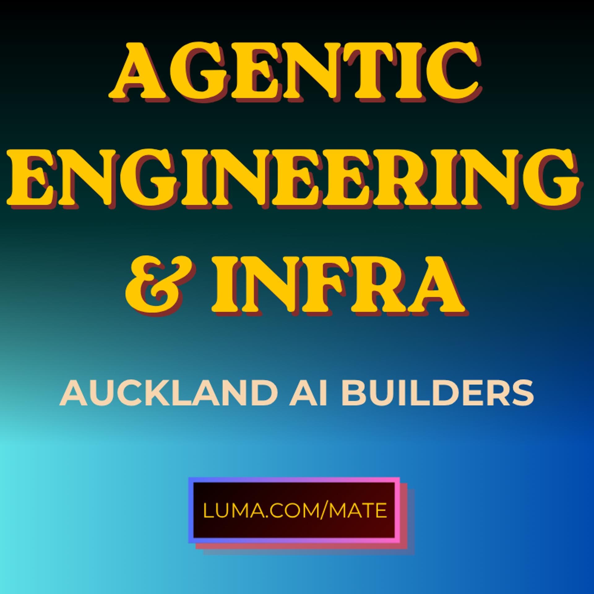 Agentic Engineering & Infra | Auckland AI Builders (in person event)