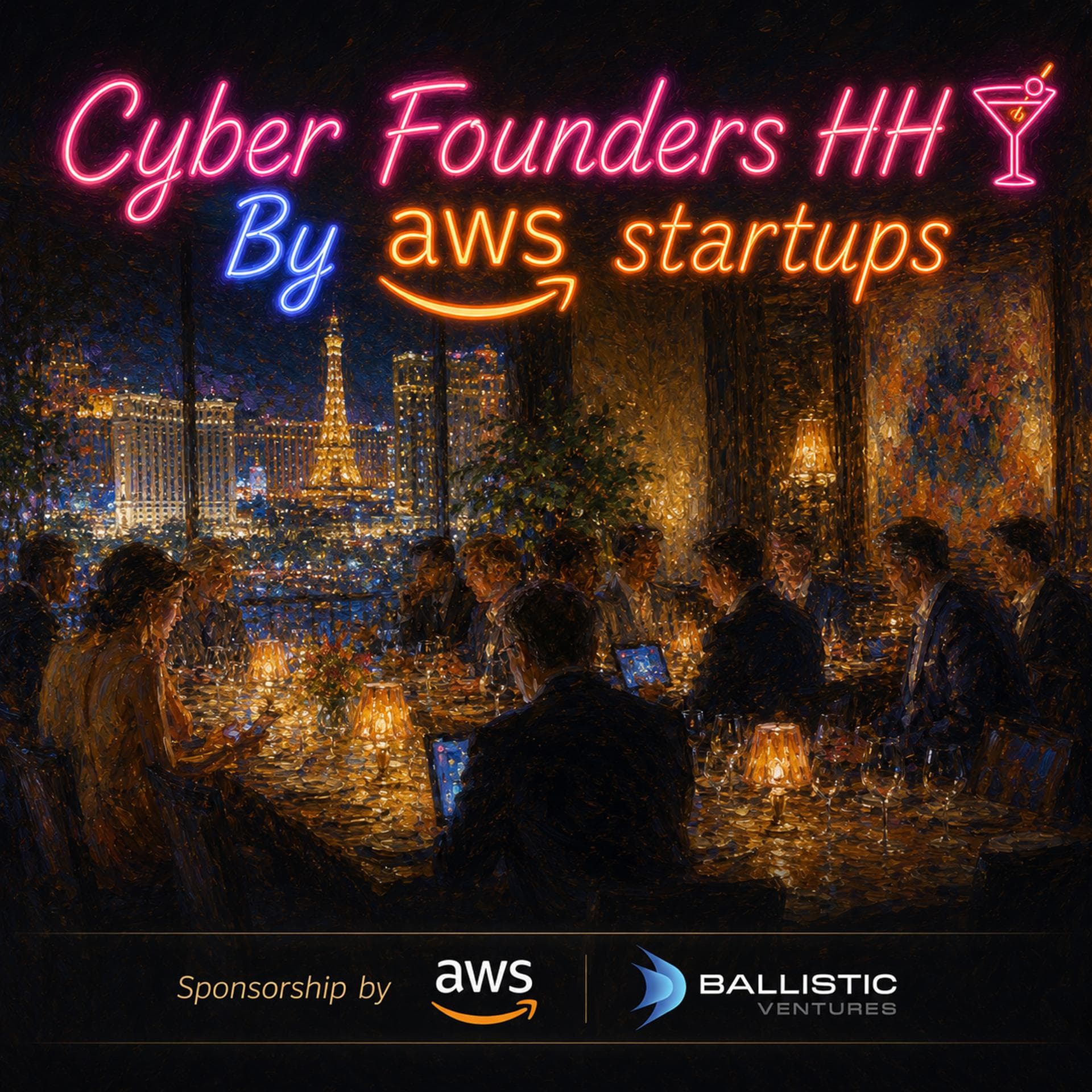 Cyber Founders Happy Hour hosted by AWS Startups & Ballistic Ventures