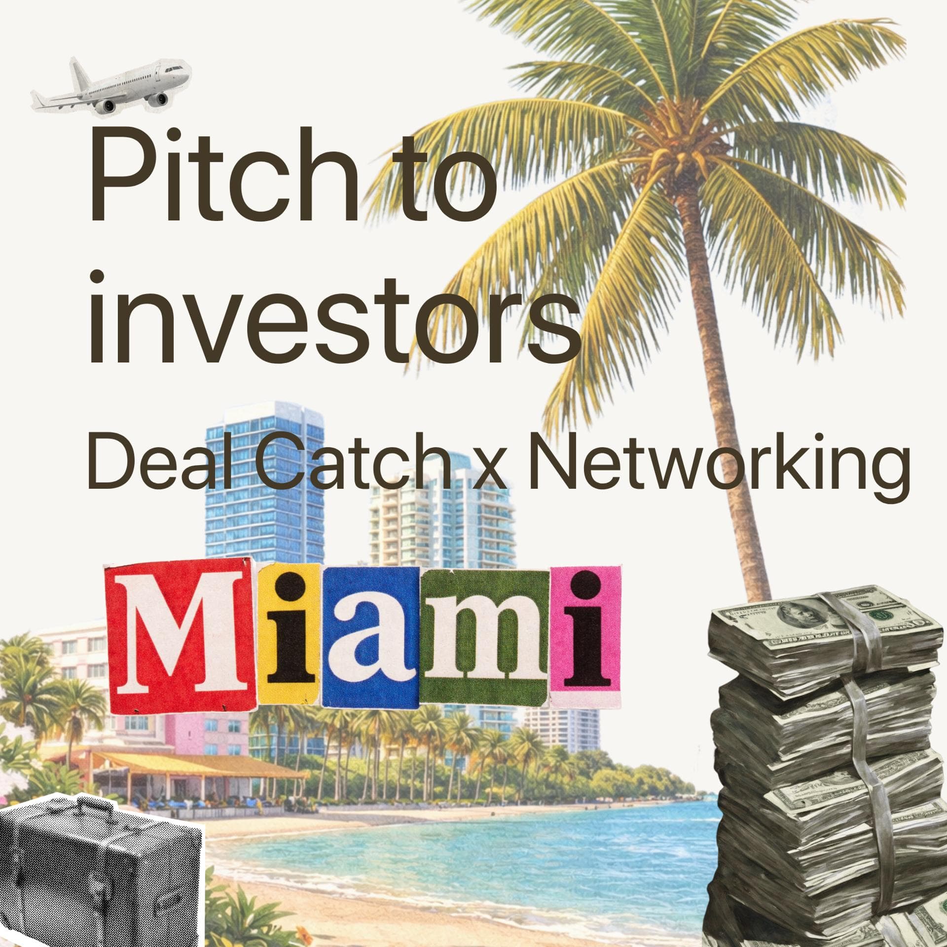 Deal catch: Networking & Pitch in Miami