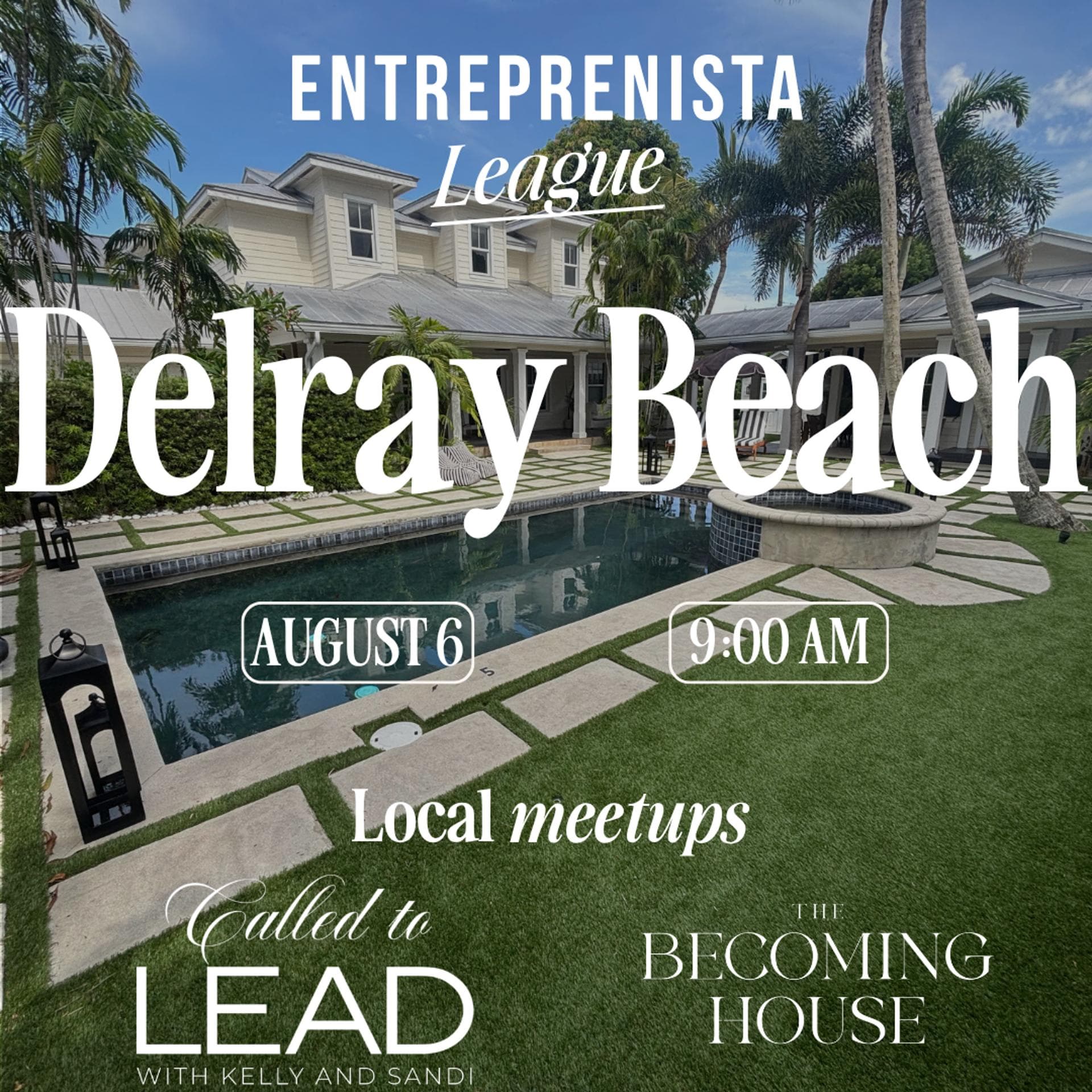 Entreprenista x Called to Lead Poolside Event @ The Becoming House
