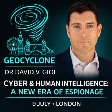 GeoCyclone: Cyber & Human Intelligence - A New Era of Espionage - 9 July 26 (General Sign-Up)