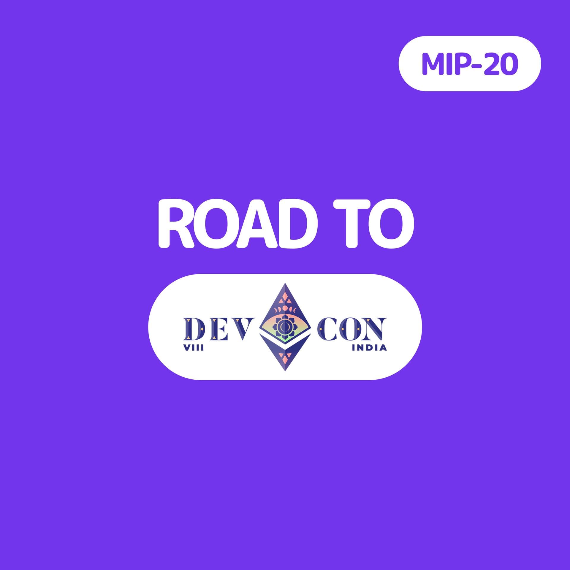 MIP-20: Road to Devcon
