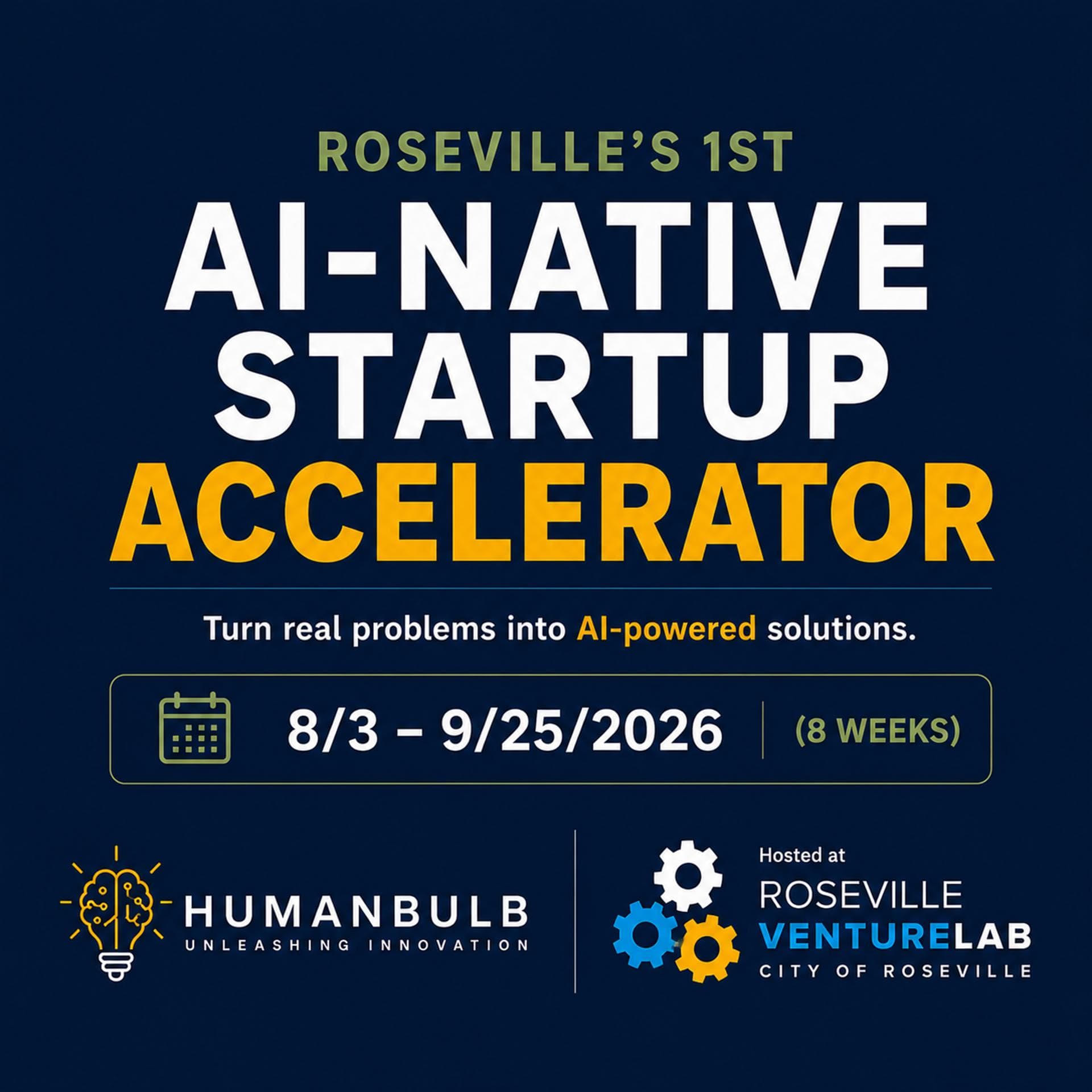 Roseville AI Startup Accelerator: Build an AI-Native Startup in 8 Weeks